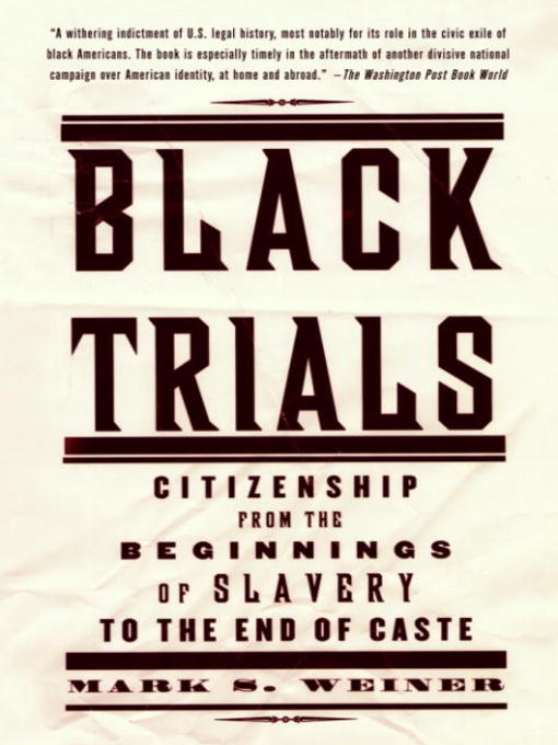 Title details for Black Trials by Mark S. Weiner - Available